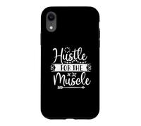 Hustle For The Muscle Gym Workout Motivation Case for iPhone XR