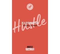 Hustle Happiness: 2-Year Weekly Wellness Planner to Set Intentions, Track Habits, and Prioritize Your Well-Being