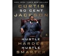 Hustle Harder, Hustle Smarter by Curtis "50 Cent" Jackson (English) Paperback Bo