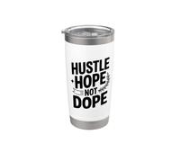 Hustle Hope Not Dope Stainless Steel Insulated Tumbler