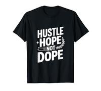 Hustle Hope Not Dope T-Shirt