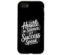 Hustle In Silence Let Success Speak Motivation Case for iPhone SE (2020) / 7/8