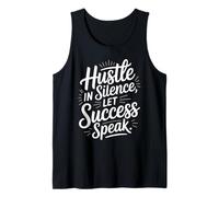 Hustle in Silence Let Success Speak Motivation Tank Top