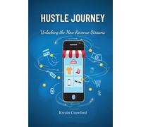 Hustle Journey: Unlocking The New Revenue Streams