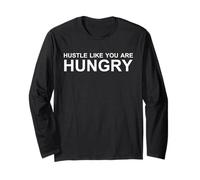 Hustle Like You are Hungry Inspired Accessory Long Sleeve T-Shirt