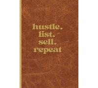 Hustle. List. Sell. Repeat. Notebook: 6x9 Lined, Faux Leather Look Journal, Coworker Gifts, Unique Office Gifts