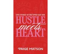 Hustle Meets Heart: 1 (Love Stories of the Upper East Side)