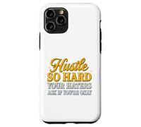 Hustle So Hard Your Haters Ask If You’re Okay - Motivational Case for iPhone 11 Pro