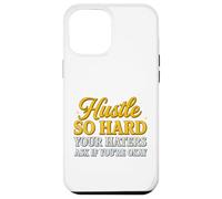 Hustle So Hard Your Haters Ask If You’re Okay - Motivational Case for iPhone 12 Pro Max