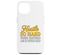 Hustle So Hard Your Haters Ask If You’re Okay - Motivational Case for iPhone 13