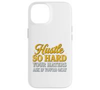 Hustle So Hard Your Haters Ask If You’re Okay - Motivational Case for iPhone 14
