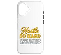 Hustle So Hard Your Haters Ask If You’re Okay - Motivational Case for iPhone 16