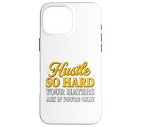 Hustle So Hard Your Haters Ask If You’re Okay - Motivational Case for iPhone 16 Pro Max