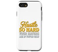 Hustle So Hard Your Haters Ask If You’re Okay - Motivational Case for iPhone SE (2020) / 7/8