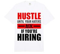 Hustle Until Your Haters Ask If You're Hiring Comfort Colors Adult Heavyweight T-Shirt