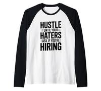 Hustle Until Your Haters Ask If You're Hiring Motivational Raglan Baseball Tee