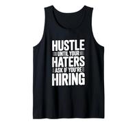 Hustle Until Your Haters Ask If You're Hiring Motivational Tank Top