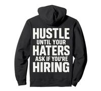 Hustle Until Your Haters Ask If You're Hiring (ON Back) Pullover Hoodie