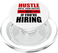 Hustle Until Your Haters Ask If You're Hiring PopSockets PopGrip for MagSafe