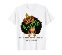 Hustle Until Your Haters Ask If You're Hiring Women Queen Value Graphic T-Shirt