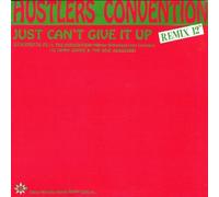 Hustlers Convention - HUSTLERS CONVENTION / JUST CAN'T GIVE IT UP (REMIX)