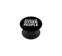Hustling Quitting Is For Other People Entrepreneur PopSockets Adhesive PopGrip