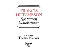 Hutcheson: Two Texts on Human Nature
