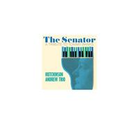 HUTCHINSON ANDREW TRIO: THE SENATOR: A TRIBUTE TO TOMMY BANKS - CD SEALED