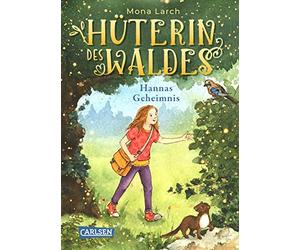 Huterin des Waldes 1: Hannas Geheimnis: Ein war, Larch, Walther.