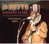 Hutto, J.B. - Chiaco Slide: Final Shows 1982