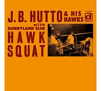 Hutto, J.B. - Hawk Squat -Deluxe-