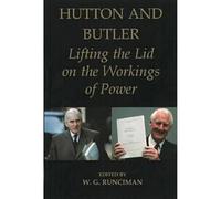 Hutton and Butler: Lifting the Lid on the Workings of Power (British Academy Occasional Papers)