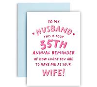Huxters 35 Years Anniversary Card for Husband from Wife Funny Annual Reminder how lucky you are to have me Love - 14.8cm (35 Years from Wife)