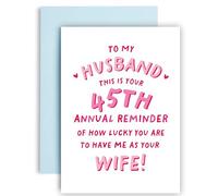 Huxters 45 Years Anniversary Card for Husband from Wife Funny Annual Reminder how lucky you are to have me Love - 14.8cm (45 Years from Wife)