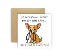 Huxters Birthday Card from Dog Chihuahua for Mum Dad Doggy Parents Dogs Cards - We Both Know I Didn’t Buy You This Card But Can We Go Walkies Now? (Chihuahua)