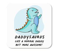 Huxters Dinosaur Daddy Birthday Coaster Daddysaurus - Premium Grade Happy coaster for him daddy- Fathers day Dinosaur - MDF Gloss - Dad gift Card 9cm by 9cm (Daddysaurus)
