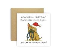 Huxters Funny Christmas Card from Dog French Bulldog for Mum Dad Doggy Parents Dogs Cards - We Both Know I Didn’t Buy You This Card But Can We Go Walkies Now? (French Bulldog)