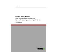 Huynh - Bioethik in der VR China Inhalt und Grenzen der Embryonen- und - P555z