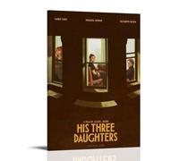 HUYTRGRBRT His Three Daughters Movie Poster Wall Art Decorative Canvas Cover Modern Art Painting for Living Room 12x18inch(30x45cm) Frame-style