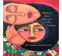 Huzama Habayeb Before the Queen Falls Asleep Paperback Book Huzama Habayeb Multicolor