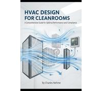 HVAC Design for Cleanrooms: A Comprehensive Guide