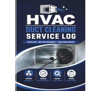 HVAC Duct Cleaning Service Log Book: Commercial Air Ventilation Maintenance Journal | Indoor Air Quality Assessment Ledger & Professional System Testing Notebook (8.5 x 11 Inches)
