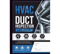 HVAC Duct Inspection Log Book: Airflow Inspection, Duct Condition & Service Records