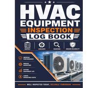 HVAC Equipment Inspection Log Book: Service, Maintenance, and Inspection Records for HVAC Technicians
