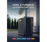 HVAC & Furnace Maintenance Log Book: Complete Service, Filter & Tune-Up Record for All Heating & Cooling Systems