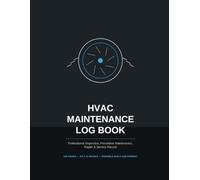 HVAC Maintenance Log Book: Professional Inspection, Preventive Maintenance, Repair & Service Record