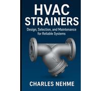 HVAC Strainers: Design, Selection, and Maintenance for Reliable Systems