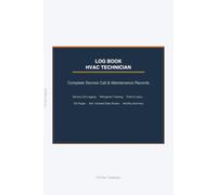 HVAC Technician Log Book: Complete Service Call & Maintenance Records