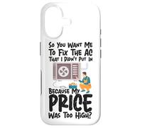 HVAC Technician Tech So You Want Me To Fix The Ac That I Case for iPhone 17