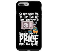 HVAC Technician Tech So You Want Me To Fix The Ac That I Case for iPhone 7 Plus/8 Plus